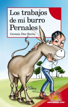 los trabajos de mi burro pernales-german diez barrio-9788498422719