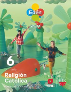 religion catolica 6º educacion primaria eden proyecto revuela madrid ed 2023-9788498565119