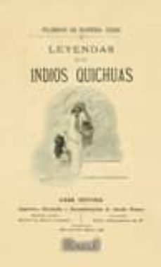 leyendas de los indios quinchuas (facsimil)-filiberto de oliveira cezar-9788498620719