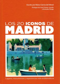 los 20 iconos de madrid-manu garcia del moral-9788498735819