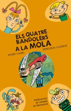 els quatre bandolers a la mola-enric goma-9788498831719