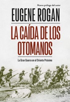 la caída de los otomanos (ebook)-eugene rogan-9788498928419