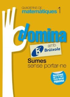 quaderns domina matematiques 1 sumes sense portar-ne  catalunya / comunidad valenciana / illes balears  catalan-9788499061719