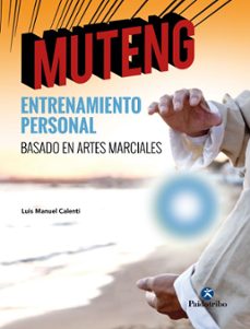 muteng: entrenamiento personal basado en artes marciales-9788499107219