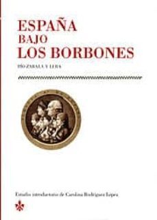 españa bajo los borbones-pio zabala y lera-9788499110219