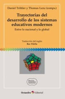 trayectorias del desarrollo de los sistemas educativos modernos-9788499217819