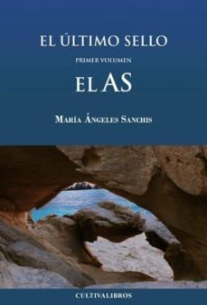 el ultimo sello (primer volumen): el as-mª angeles sanchis-9788499232119