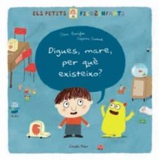 digues, mare, per que existeixo?-oscar brenifier-9788499321219