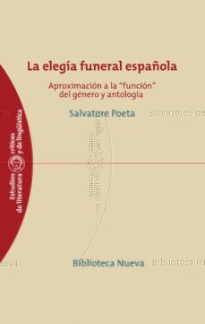 la elegia funeral española-salvatore j. poeta-9788499404219