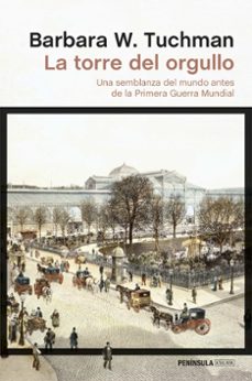 la torre del orgullo-barbara w. tuchman-9788499424019