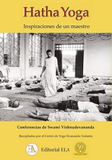 hatha yoga. inspiraciones de un maestro-swami vishnudevananda-9788499502519