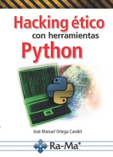 hacking etico con herramientas python-jose manuel ortega candel-9788499647319