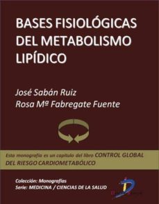 bases fisiologicas del metabolismo lipidico (ebook)-jose saban ruiz-rosa maria fabregate fuente-9788499693019