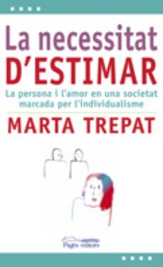 la necessitat d'estimar-marta trepat-9788499752419