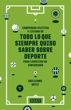 todo lo que siempre quiso saber sobre deporte (ebook)-guillermo ortiz-9788499924519