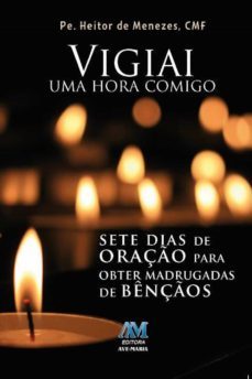 vigiai uma hora comigo! (ebook)-pe. heitor de menezes cmf-9788527615419