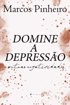domine a depresso e outras negatividades (ebook)-marcos pinheiro-9788530010119