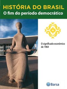 historia do brasil - livro iii - o fim do periodo democratico o significado economico de 1964 (ebook)-editora planeta do brasil-9788542235319