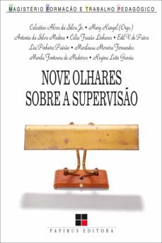 nove olhares sobre a superviso (ebook)-celestino a. silva jr.-mary rangel-9788544902219