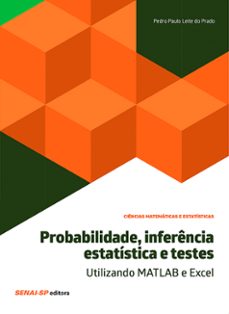 probabilidade, inferencia estatistica e testes  utilizando matlab e excel (ebook)-9788553400119