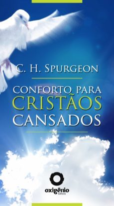 conforto para cristos cansados (ebook)-charles spurgeon-9788582180419