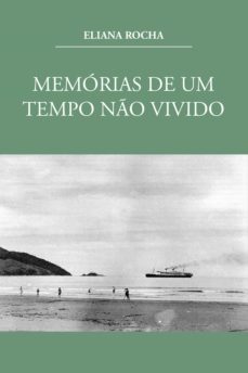 memorias de um tempo no vivido (ebook)-eliana rocha-9788584741519