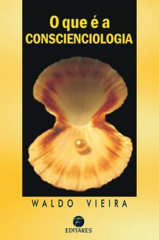 o que e a conscienciologia (ebook)-waldo vieira-9788598966519