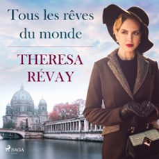 tous les reves du monde (audiolibro)-theresa revay-9788728478219