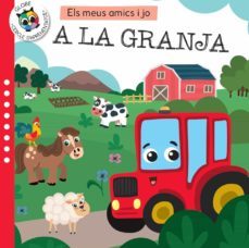 a la granja (els meus amics i jo)-9788742552919