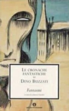 le cronache fantastiche: delitti-fantasmi-dino buzzati-9788804536819