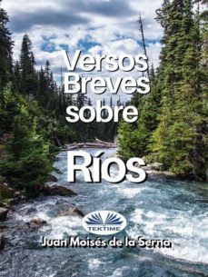 versos breves sobre rios (ebook)-juan moises de la serna-9788835431619