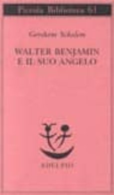 walter benjamin e il suo angelo-9788845903519