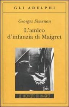 l amico d infanzia di maigret-9788845925719