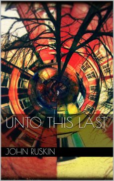 unto this last (ebook)-9788892516519