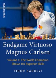 endgame virtuoso magnus carlsen (ebook)-tibor karolyi-9789493257719