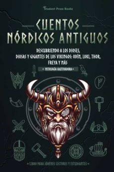 cuentos nordicos antiguos: descubriendo a los dioses, diosas y gigantes de los vikingos: odin, loki, thor, freya y mas (libro-neil legend-9789493258419