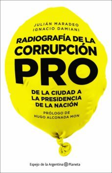 radiografia de la corrupcion pro (ebook)-julian maradeo-ignacio damiani-9789504962519