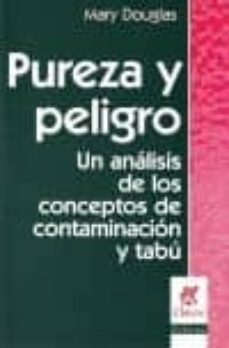 pureza y peligro. un analisis de los conceptos de contaminacion-9789506025519