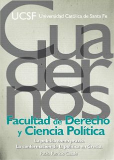 la politica como praxis (ebook)-pablo patricio casale-9789508442819