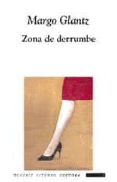 zona de derrumbe-margo glantz-9789508451019