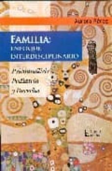 familia: enfoque interdisciplinario. psicoanalisis, pediatria y d erecho-aurora perez-9789508923219