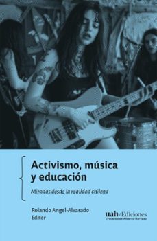 activismo, musica y educacion (ebook)-rolando angel-alvarado-9789563575019