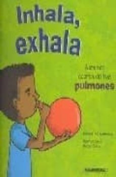 inhala, exhala: aprende acerca de tus pulmones-9789583018619
