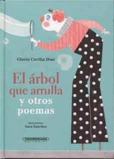 el arbol que arrulla y otros poemas-gloria cecilia diaz-9789583055119