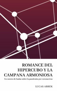 romance del hipercubo y la campana armoniosa (ebook)-lucas abrek-9789584925619