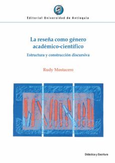 la reseña como genero academico-cientifico (ebook)-rudy mostacero-9789585011519