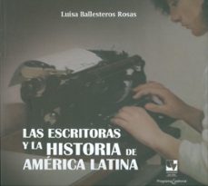 las escritoras y la historia de america latina (ebook)-luisa ballesteros rosas-9789585070219