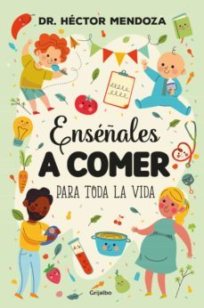 enseñales a comer para toda la vida (ebook)-hector mendoza-9789585127319