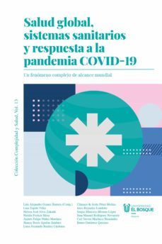 salud global, sistemas sanitarios y respuesta a la pandemia covid-19. un feno?meno complejo de alcance mundial (ebook)-9789587392319