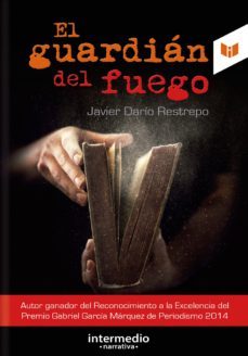 el guardian del fuego (ebook)-javier dario restrepo-9789587574319